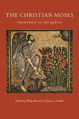 Le Moïse chrétien : De Philon au Coran - The Christian Moses: From Philo to the Qur'an