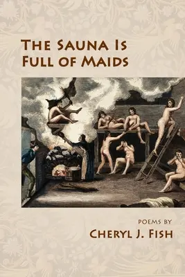 Le sauna est plein de bonnes - The Sauna Is Full of Maids