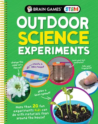 Brain Games Stem - Outdoor Science Experiments (Mom's Choice Awards Gold Award Recipient) : Plus de 20 expériences amusantes que les enfants peuvent faire avec des matériaux froids. - Brain Games Stem - Outdoor Science Experiments (Mom's Choice Awards Gold Award Recipient): More Than 20 Fun Experiments Kids Can Do with Materials fro