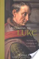 Selon Luc : L'Évangile de la compassion et de l'amour révélé (Cw 114) - According to Luke: The Gospel of Compassion and Love Revealed (Cw 114)