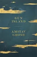 Gun Island - Un roman globe-trotter envoûtant par l'auteur à succès de la trilogie Ibis. - Gun Island - A spellbinding, globe-trotting novel by the bestselling author of the Ibis trilogy