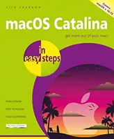 Macos Catalina en quelques étapes : Couvre la version 10.15 - Macos Catalina in Easy Steps: Covers Version 10.15