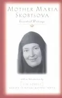 Mère Maria Skobtsova : Écrits essentiels - Mother Maria Skobtsova: Essential Writings