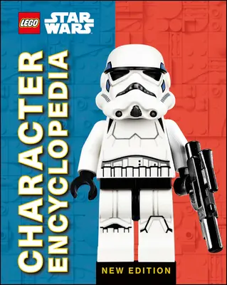 Lego Star Wars Character Encyclopedia, New Edition : (Library Edition) - Lego Star Wars Character Encyclopedia, New Edition: (library Edition)