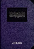 Malaboch ; Or, Notes from My Diary On the Boer Campaign of 1894 Against the Chief Malaboch of Blaauwberg, District Zoutpansberg, South African . a Synopsis of the Johannesburg Crisis of 1896 (en anglais) - Malaboch; Or, Notes from My Diary On the Boer Campaign of 1894 Against the Chief Malaboch of Blaauwberg, District Zoutpansberg, South African . a Synopsis of the Johannesburg Crisis of 1896