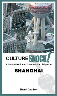 Cultureshock ! Shanghai - Cultureshock! Shanghai