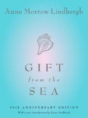 Le cadeau de la mer : édition du 50e anniversaire - Gift from the Sea: 50th Anniversary Edition