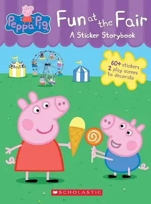 S'amuser à la foire : Un livre d'histoires à autocollants (Peppa Pig) - Fun at the Fair: A Sticker Storybook (Peppa Pig)