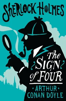 Le signe des quatre ou le problème des Sholtos - The Sign of the Four or the Problem of the Sholtos
