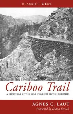 Le sentier des caraïbes - Cariboo Trail