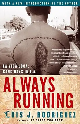 Toujours en course : La Vida Loca : Gang Days in L.A. - Always Running: La Vida Loca: Gang Days in L.A.