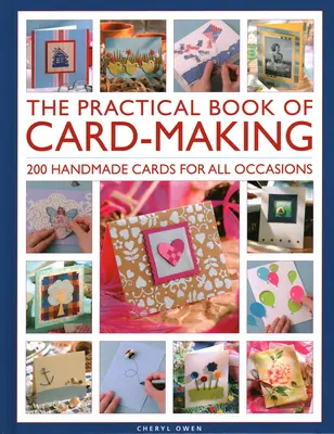 Le livre pratique de la cartomancie : 200 cartes faites à la main pour toutes les occasions - The Practical Book of Card-Making: 200 Handmade Cards for All Occasions