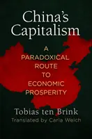 Le capitalisme chinois : Une voie paradoxale vers la prospérité économique - China's Capitalism: A Paradoxical Route to Economic Prosperity