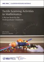 Activités d'apprentissage tactile en mathématiques - Un livre de recettes pour la classe de premier cycle - Tactile Learning Activities in Mathematics - A Recipe Book for the Undergraduate Classroom