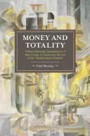 L'argent et la totalité : Une interprétation macro-monétaire de la logique de Marx dans Le Capital et la fin du « problème de la transformation ». - Money and Totality: A Macro-Monetary Interpretation of Marx's Logic in Capital and the End of the 'Transformation Problem'