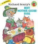 Le meilleur livre de l'Oie de Richard Scarry - Richard Scarry's Best Mother Goose Ever