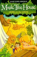 Maison de l'arbre magique 11 : Des lions en liberté - Magic Tree House 11: Lions on the Loose