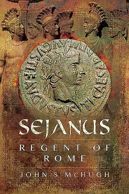 Séjanus : Régent de Rome - Sejanus: Regent of Rome