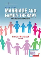 La thérapie conjugale et familiale : Une approche axée sur la pratique - Marriage and Family Therapy: A Practice-Oriented Approach