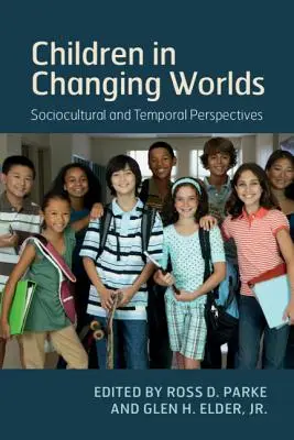 Les enfants dans un monde en mutation : perspectives socioculturelles et temporelles - Children in Changing Worlds: Sociocultural and Temporal Perspectives