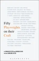 Cinquante auteurs dramatiques sur leur métier - Fifty Playwrights on Their Craft