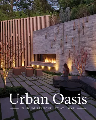 Oasis urbaines : Des espaces extérieurs tranquilles à la maison - Urban Oasis: Tranquil Outdoor Spaces at Home