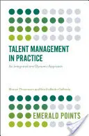 La gestion des talents en pratique : Une approche intégrée et dynamique - Talent Management in Practice: An Integrated and Dynamic Approach