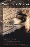 La petite école : Histoires de disparition et de survie - The Little School: Tales of Disappearance and Survival