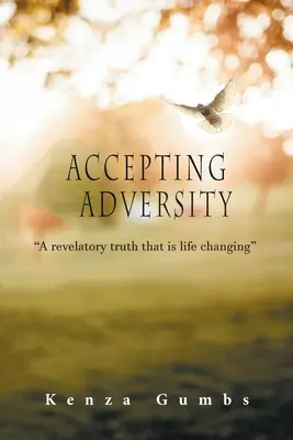 Accepter l'adversité - Accepting Adversity