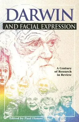 Darwin et l'expression faciale : Bilan d'un siècle de recherche - Darwin and Facial Expression: A Century of Research in Review