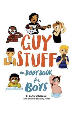 Les trucs de mecs : Le livre du corps pour les garçons - Guy Stuff: The Body Book for Boys