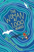 Une femme à 1 000 degrés - Woman at 1,000 Degrees