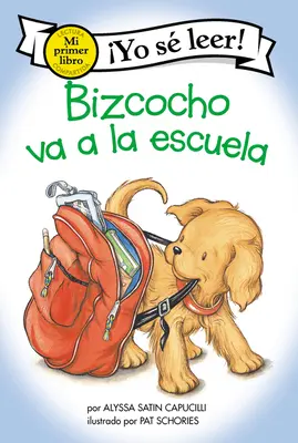 Bizcocho Va a la Escuela : Biscuit va à l'école (édition espagnole) - Bizcocho Va a la Escuela: Biscuit Goes to School (Spanish Edition)