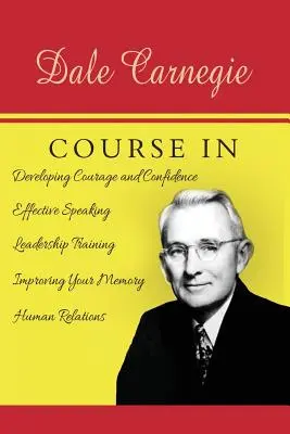 Le cours Dale Carnegie - The Dale Carnegie Course