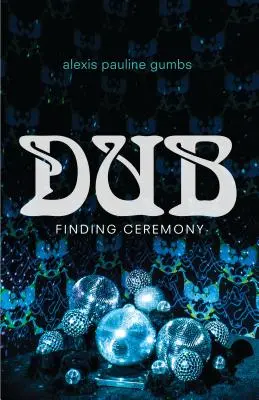 Dub : À la recherche d'une cérémonie - Dub: Finding Ceremony