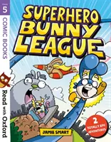 Lire avec Oxford : Niveau 5 : Bandes dessinées : Superhero Bunny League - Read with Oxford: Stage 5: Comic Books: Superhero Bunny League