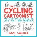 Le caricaturiste cycliste : Un guide illustré de la vie sur deux roues - The Cycling Cartoonist: An Illustrated Guide to Life on Two Wheels