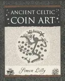 L'art monétaire celtique ancien - Ancient Celtic Coin Art