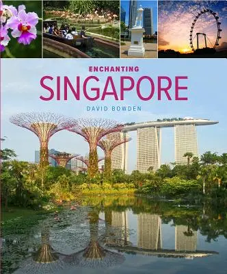 L'enchantement de Singapour - Enchanting Singapore