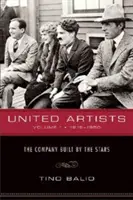 United Artists, Volume 1, 1919-1950 : La société construite par les stars - United Artists, Volume 1, 1919-1950: The Company Built by the Stars