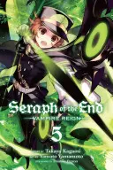 Seraph of the End, Vol. 5, 5 : Le règne des vampires - Seraph of the End, Vol. 5, 5: Vampire Reign