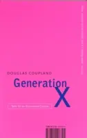 Génération X - Contes pour une culture accélérée - Generation X - Tales for an Accelerated Culture