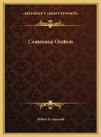 L'oraison du centenaire - Centennial Oration