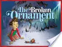 L'ornement brisé - The Broken Ornament