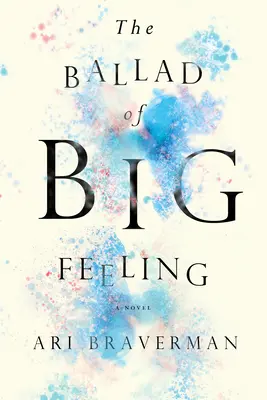 La ballade des grands sentiments - The Ballad of Big Feeling