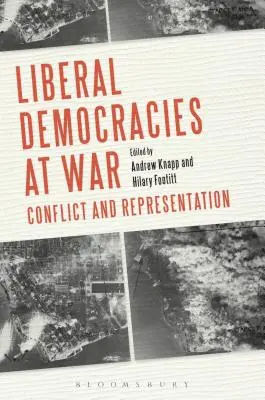 Les démocraties libérales en guerre : conflit et représentation - Liberal Democracies at War: Conflict and Representation