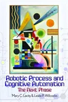 Processus robotique et automatisation cognitive : La prochaine phase - Robotic Process and Cognitive Automation: The Next Phase