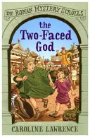 Les rouleaux du mystère romain : Le Dieu aux deux visages - Livre 4 - Roman Mystery Scrolls: The Two-faced God - Book 4