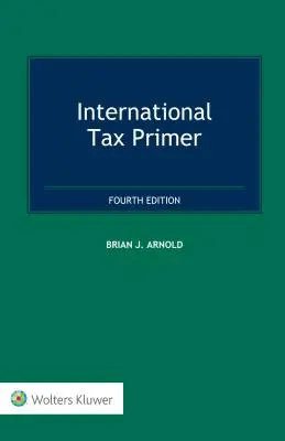 L'abc de la fiscalité internationale - International Tax Primer