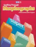 L'orthographe à travers les morphogrammes, matériel pour l'enseignant - Spelling Through Morphographs, Teacher Materials